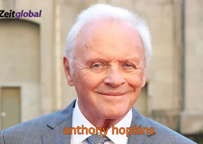 Anthony Hopkins Filme: Karriere, Familie & Vermächtnis