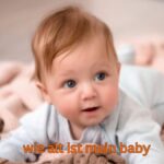 Wie alt ist mein Baby? Alter in Wochen & Monaten berechnen